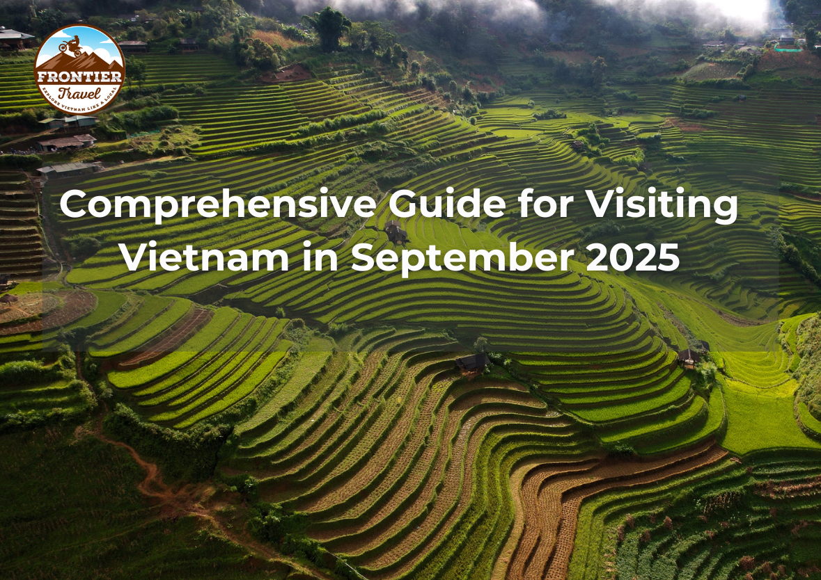 Comprehensive Guide For Visiting Vietnam In September 2025